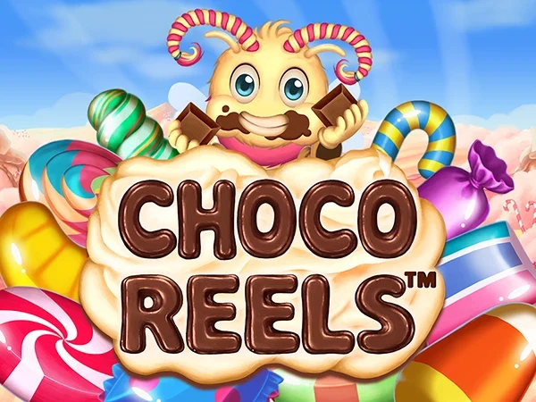 Artwork Choco Reels™