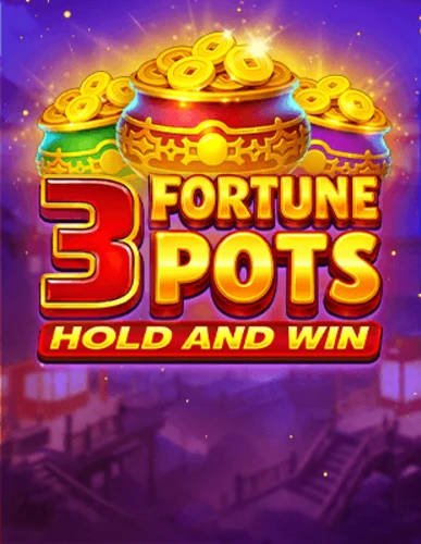 Artwork 3 Fortune Pots Hold & Win
