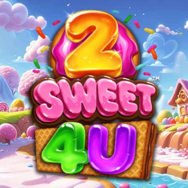 2 Sweet 4 u